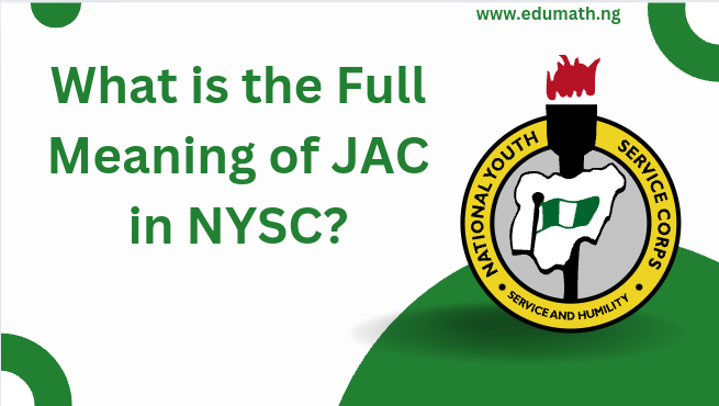 What is the Full Meaning of JAC in NYSC?