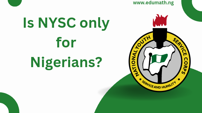 Is NYSC only for Nigerians?