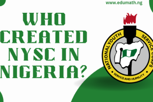 Who Created NYSC in Nigeria?