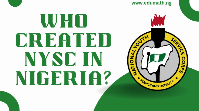 Who Created NYSC in Nigeria?