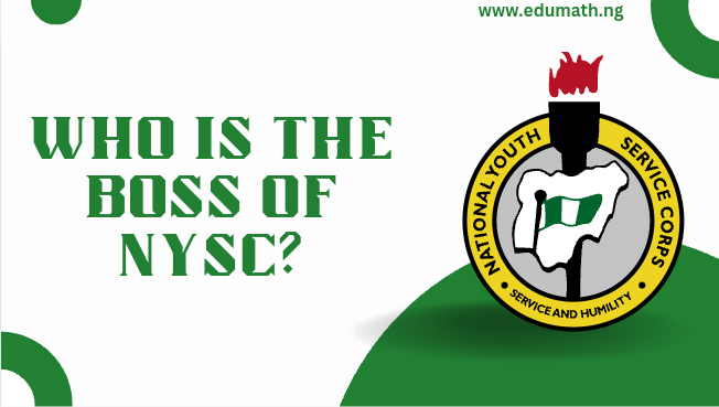 Who is the Boss of NYSC?