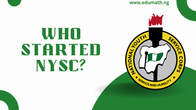 Who Started NYSC?